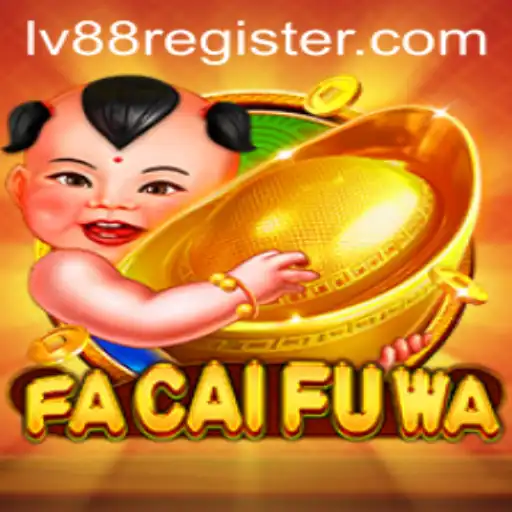 Discover the Enchanting World of FaCaiFuWa: A Journey to LV88